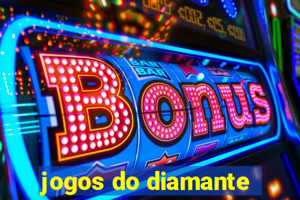 jogos do diamante